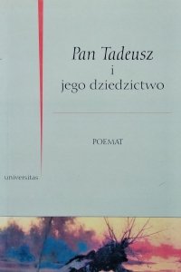 Bogusław Dopart, Franciszek Ziejka • Pan Tadeusz i jego dziedzictwo 