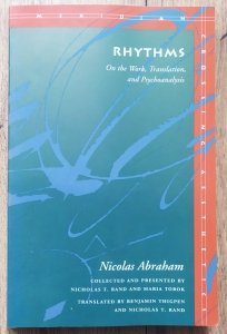 Nicolas Abraham • Rhythms. On the Work, Translation, and Psychoanalysis