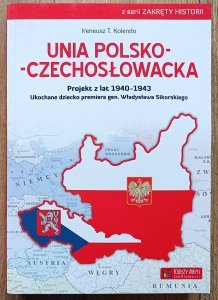 Ireneusz T. Kolendo • Unia polsko-czechosłowacka
