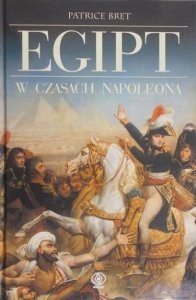 Patrice Bret • Egipt w czasach Napoleona