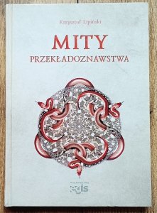 Krzysztof Lipiński • Mity przekładoznawstwa