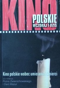 Piotr Zwierzchowski • Kino polskie wobec umierania i śmierci
