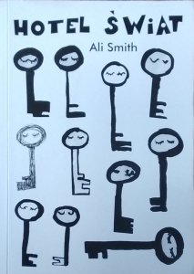 Ali Smith • Hotel Świat