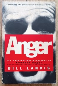 Anger: The Unauthorized Biography of Kenneth Anger