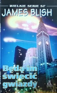 James Blish • Będą im świecić gwiazdy