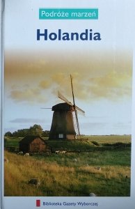 Holandia • Podróże marzeń