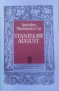 Stanisław Mackiewicz Cat • Stanisław August