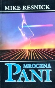 Mike Resnick • Mroczna Pani