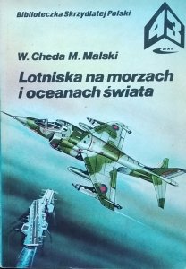 Wacław Cheda • Lotniska na morzach i oceanach