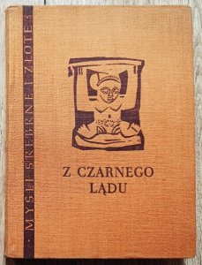 Z Czarnego Lądu. Przysłowia, opowieści, zagadki afrykańskie, murzyńskie, pigmejsko-khoisańskie