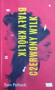 Tom Pollock • Biały Królik, Czerwony Wilk