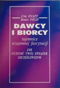 Cris Evatt, Bruce Feld • Dawcy i biorcy. Jak uczynić swój związek szczęśliwszym