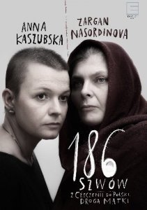 Anna Kaszubska, Zargan Nasordinova • 186 szwów. Z Czeczenii do Polski. Droga matki