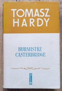 Tomasz Hardy • Burmistrz Casterbridge