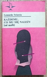 Leonardo Sciascia • Każdemu, co mu się należy (od mafii)