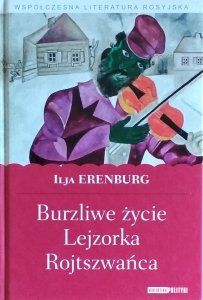 Ilja Erenburg • Burzliwe życie Lejzorka Rojtszwańca
