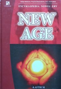 Stefan Bednarek • New Age. Encyklopedia Nowej Ery