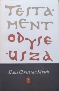 Hans Christian Kirsch • Testament Odyseusza