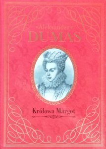 Aleksander Dumas • Królowa Margot