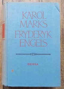 Karol Marks, Fryderyk Engels • Dzieła tom 23