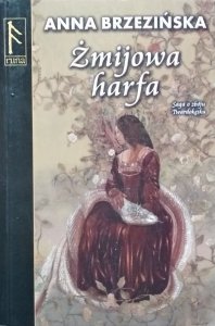 Anna Brzezińska • Żmijowa harfa