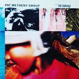 Pat Metheny Group • Still Life (Talking) • CD