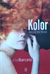 Elia Barcelo • Kolor milczenia