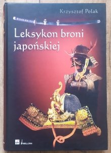 Krzysztof Polak • Leksykon broni japońskiej