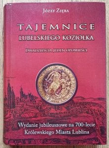 Józef Zięba • Tajemnice lubelskiego koziołka. Dwadzieścia jednej opowieści