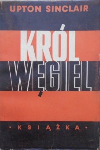 Upton Sinclair • Król węgiel