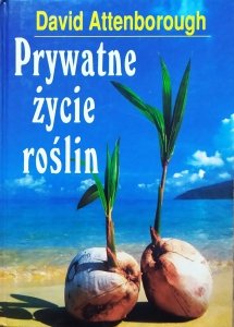 David Attenborough • Prywatne życie roślin