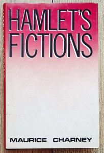 Maurice Charney • Hamlet's Fictions