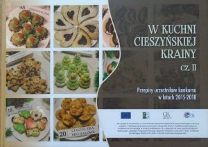 W kuchni cieszyńskiej krainy część II. Przepisy uczestników konkursu w latach 2015-2018