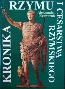 Aleksander Krawczuk • Kronika Rzymu i Cesarstwa Rzymskiego