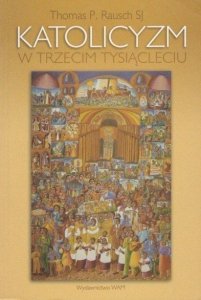 Thomas Rausch • Katolicyzm w trzecim tysiącleciu