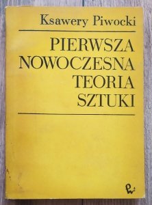 Ksawery Piwocki • Pierwsza nowoczesna teoria sztuki 