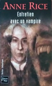 Anne Rice • Entretien avec un vampire