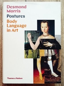 Desmond Morris • Postures. Body Language in Art 