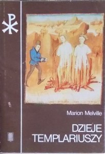 Marion Melville • Dzieje templariuszy 
