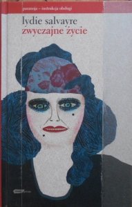 Lydie Salvayre • Zwyczajne życie