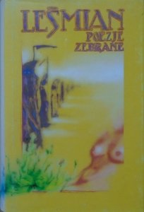 Bolesław Leśmian • Poezje zebrane