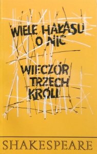 William Shakespeare • Wiele hałasu o nic [Stanisław Barańczak]