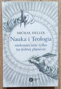 Michał Heller • Nauka i Teologia - niekoniecznie tylko na jednej planecie