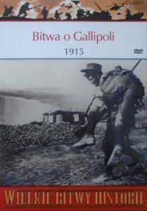 Philip Haythornthwaite • Bitwa o Gallipoli 1915 [Wielkie Bitwy Historii]