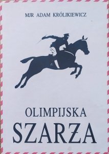 mjr Adam Królikiewicz • Olimpijska szarża