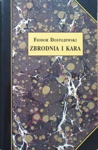 Fiodor Dostojewski • Zbrodnia i kara