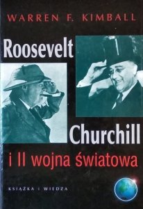 Warren Kimball • Roosevelt Churchill i II wojna światowa