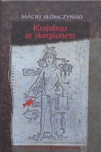 Maciej Słomczyński • Krajobraz ze skorpionem