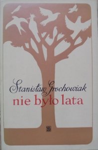 Stanisław Grochowiak • Nie było lata [Władysław Brykczyński]