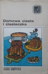 Kinga Osmycka, Ilona Dąbrowa • Domowe ciasta i ciasteczka 